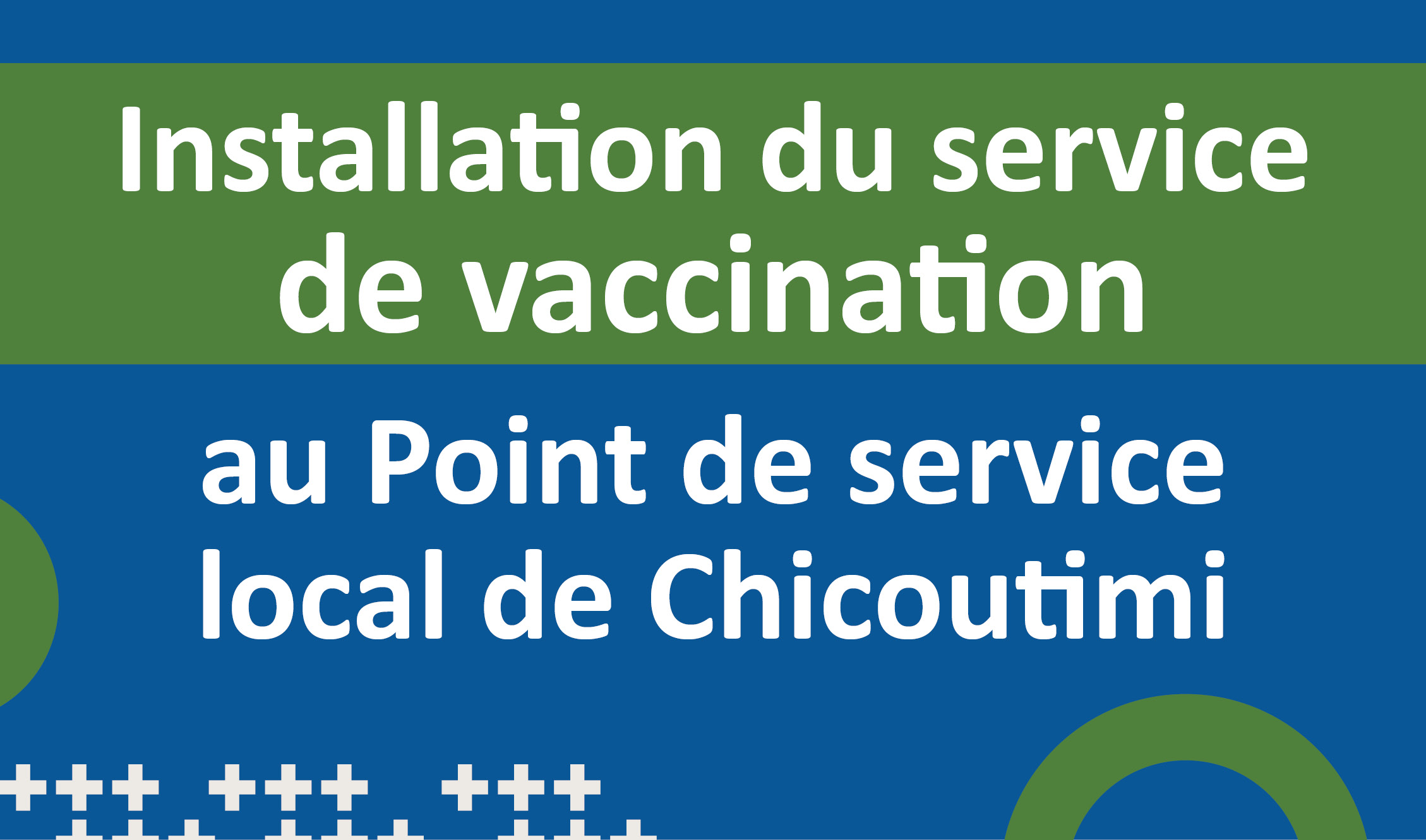 Installation du service de vaccination dans le Point de service local de Chicoutimi